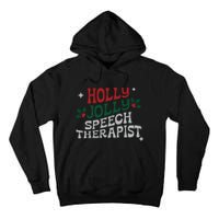 Speech Therapist Christmas Speech Therapy Holly Jolly Tall Hoodie