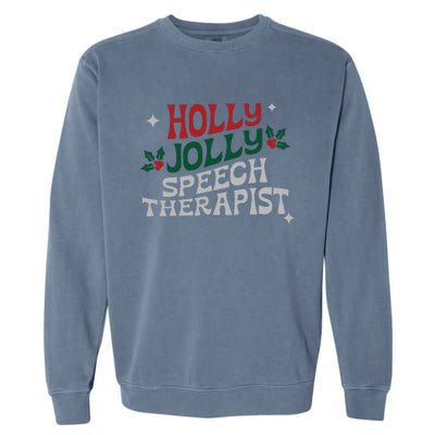 Speech Therapist Christmas Speech Therapy Holly Jolly Garment-Dyed Sweatshirt