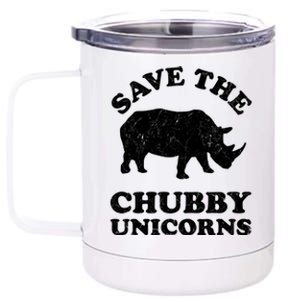 Save The Chubby Unicorns Rhino Funny Animal Rights Activists Gift 12 oz Stainless Steel Tumbler Cup