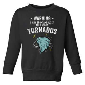 Storm Tornado Chaser Gift Cool Hunter Toddler Sweatshirt