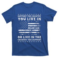 Support The Country You Live In The Country You Support Usa T-Shirt