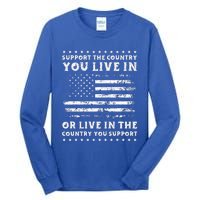 Support The Country You Live In The Country You Support Usa Tall Long Sleeve T-Shirt