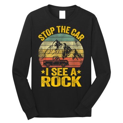 Stop The Car I See A Rock Collector Geology Funny Geologist Long Sleeve Shirt