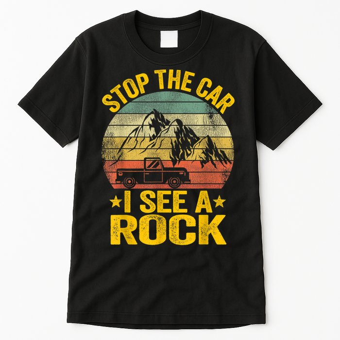 Stop The Car I See A Rock Collector Geology Funny Geologist Tall T-Shirt