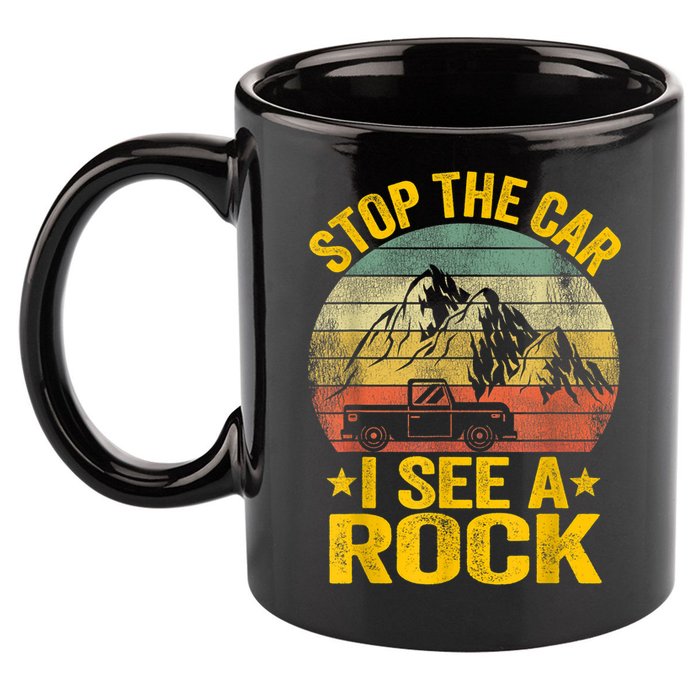 Stop The Car I See A Rock Collector Geology Funny Geologist 11oz C Handle Ceramic Mug