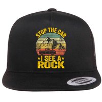 Stop The Car I See A Rock Collector Geology Funny Geologist Flat Bill Trucker Hat