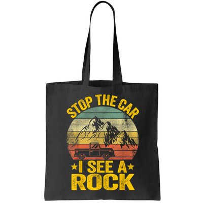 Stop The Car I See A Rock Collector Geology Funny Geologist Bag