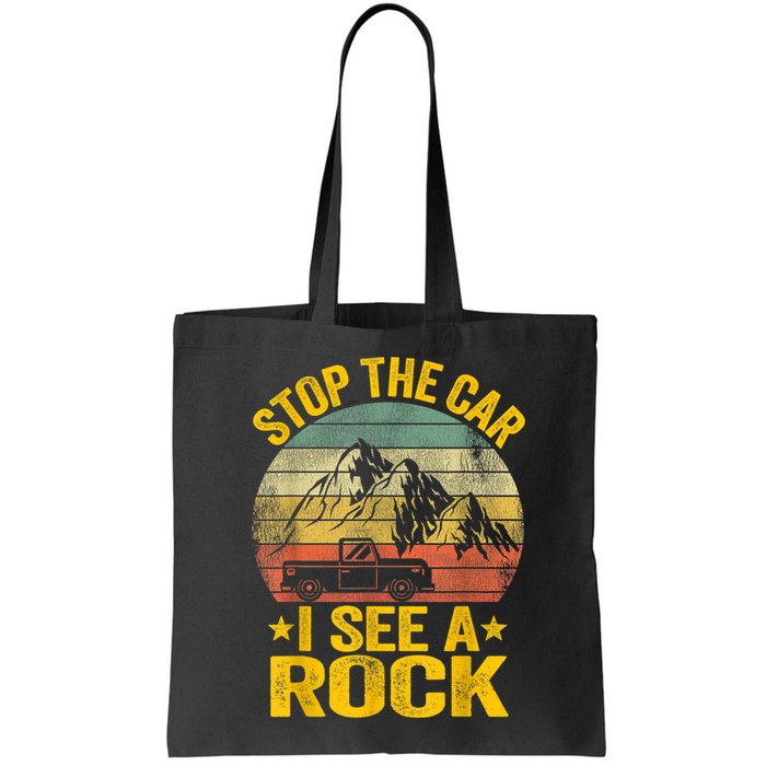 Stop The Car I See A Rock Collector Geology Funny Geologist Bag
