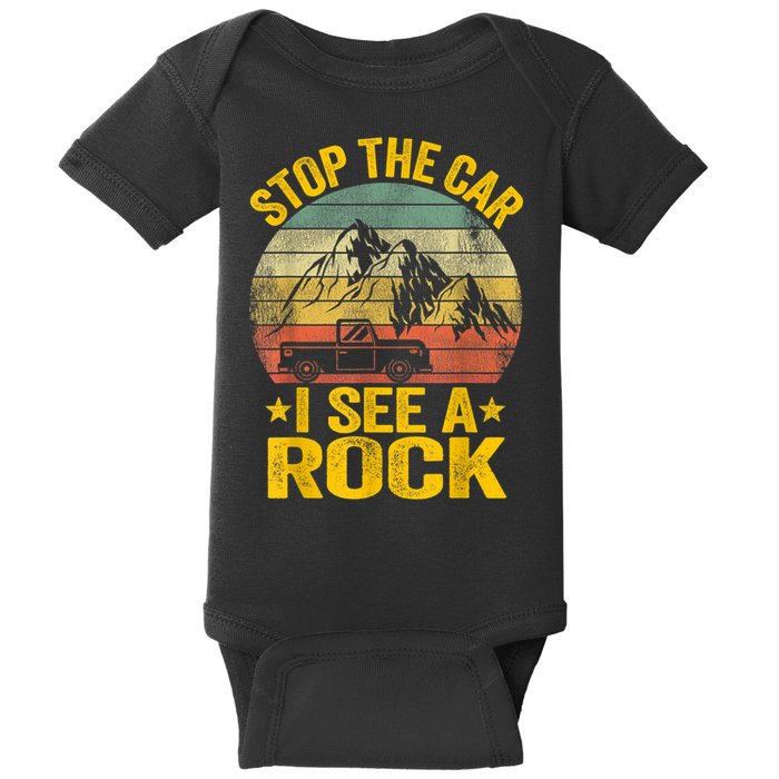 Stop The Car I See A Rock Collector Geology Funny Geologist Baby Bodysuit