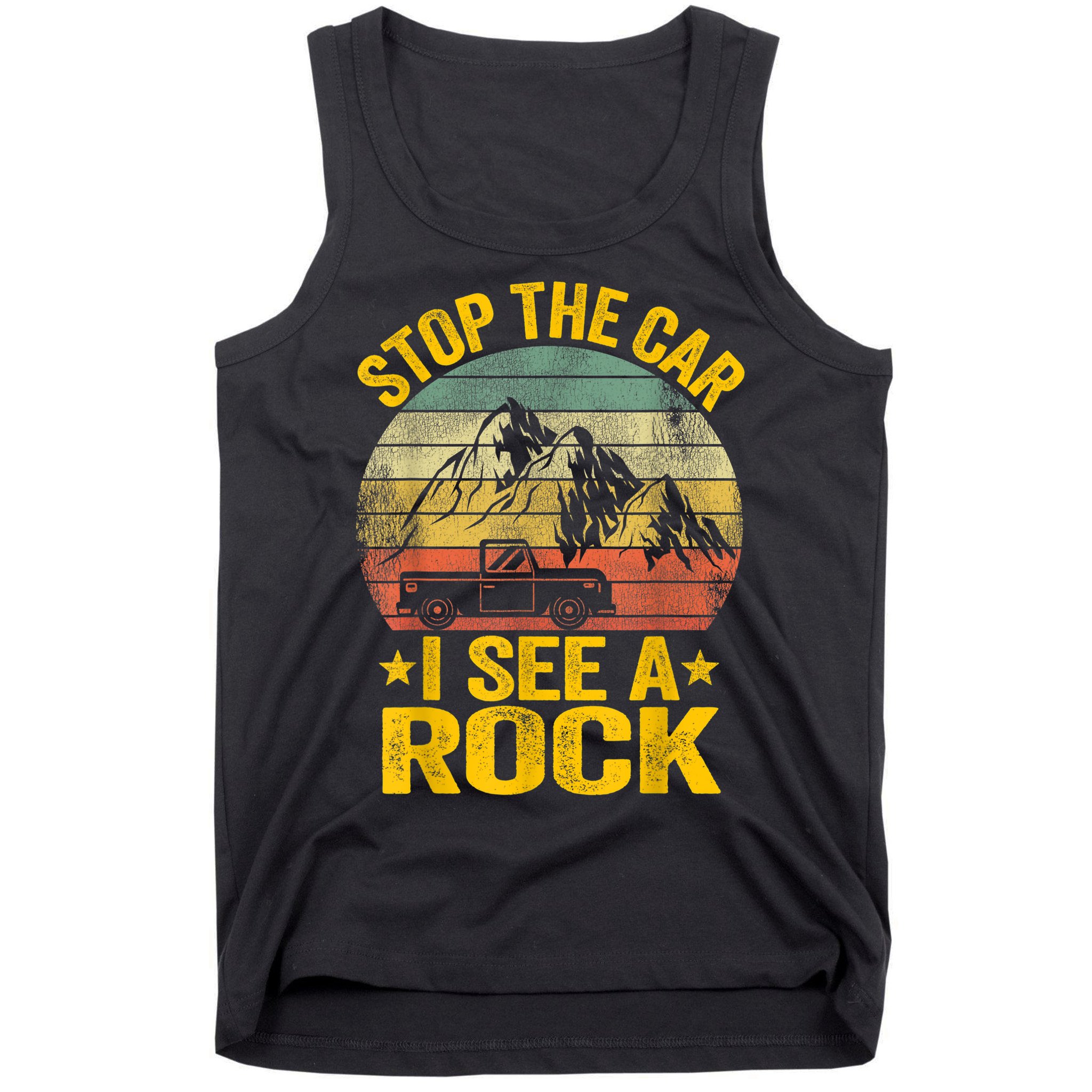 Stop The Car I See A Rock Collector Geology Funny Geologist Tank Top