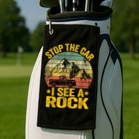 Stop The Car I See A Rock Collector Geology Funny Geologist Golf Towel