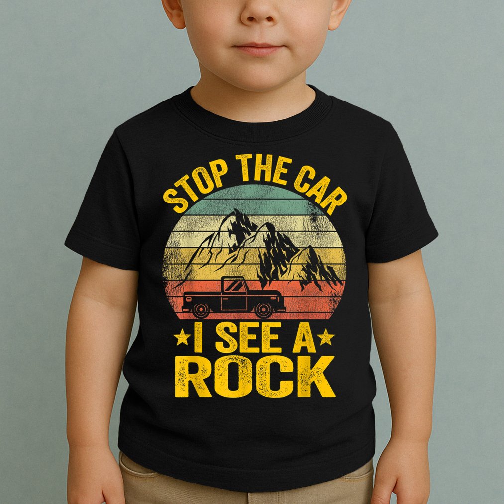 Stop The Car I See A Rock Collector Geology Funny Geologist Toddler T-Shirt