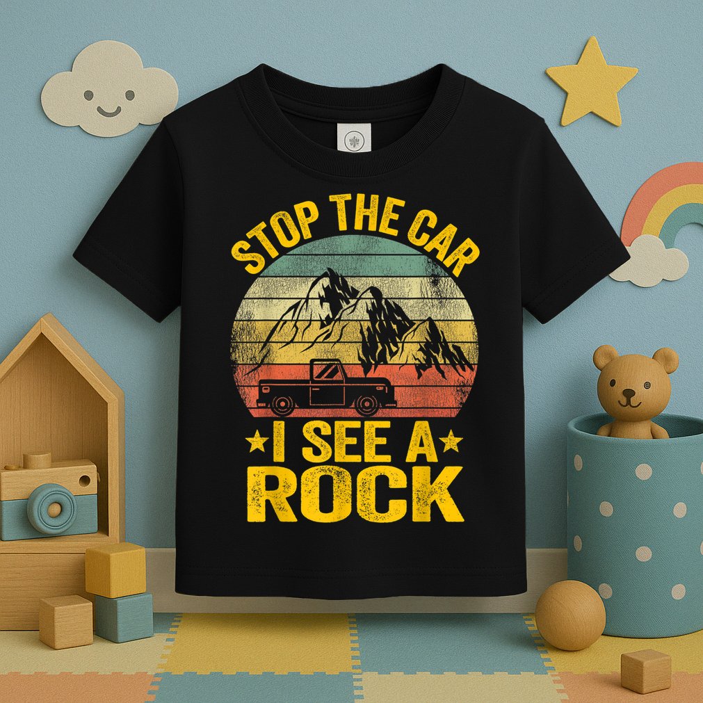 Stop The Car I See A Rock Collector Geology Funny Geologist Toddler T-Shirt