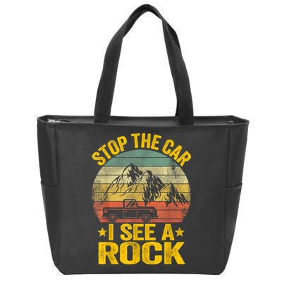 Stop The Car I See A Rock Collector Geology Funny Geologist Zip Tote Bag