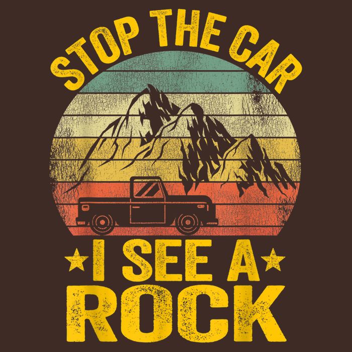Stop The Car I See A Rock Collector Geology Funny Geologist Cooling Performance Crew T-Shirt