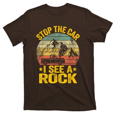 Stop The Car I See A Rock Collector Geology Funny Geologist T-Shirt