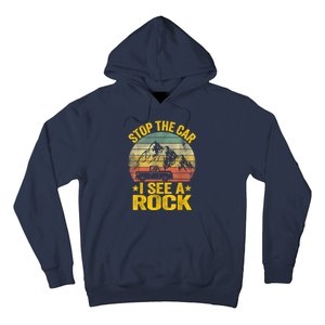 Stop The Car I See A Rock Collector Geology Funny Geologist Hoodie