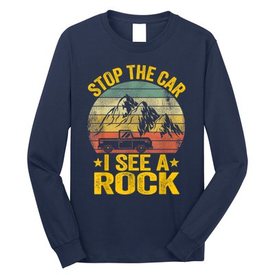 Stop The Car I See A Rock Collector Geology Funny Geologist Long Sleeve Shirt