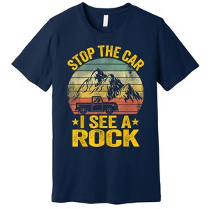 Stop The Car I See A Rock Collector Geology Funny Geologist Premium T-Shirt