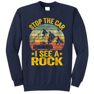 Stop The Car I See A Rock Collector Geology Funny Geologist Tall Sweatshirt