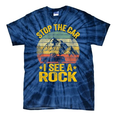 Stop The Car I See A Rock Collector Geology Funny Geologist Tie-Dye T-Shirt