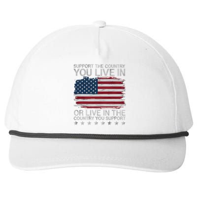 Support The Country You Live In Or Live In Where You Support Snapback Five-Panel Rope Hat