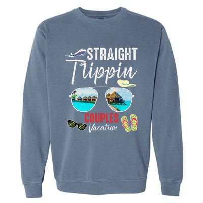 Straight Trippin Couples Trip 2024 Beach Summer Vacation Garment-Dyed Sweatshirt