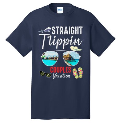 Straight Trippin Couples Trip 2024 Beach Summer Vacation Tall T-Shirt