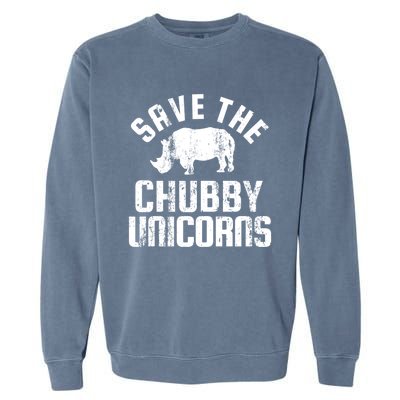 Save The Chubby Unicorns Funny Rhino Rhinoceros Gift Garment-Dyed Sweatshirt