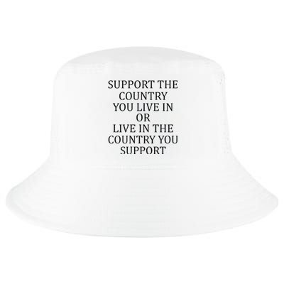 Support The Country You Live In Live In The Country Cool Comfort Performance Bucket Hat