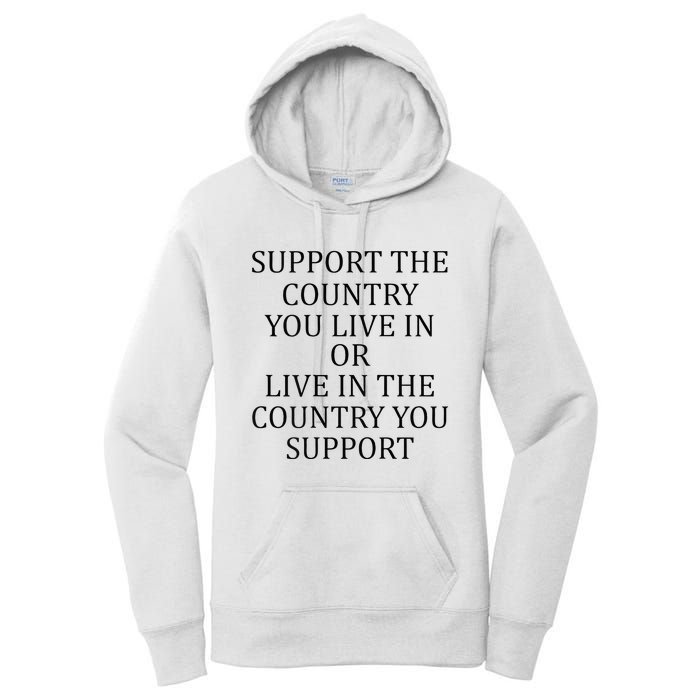 Support The Country You Live In Live In The Country Women's Pullover Hoodie