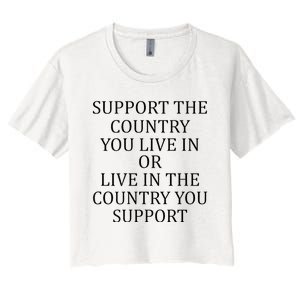 Support The Country You Live In Live In The Country Women's Crop Top Tee