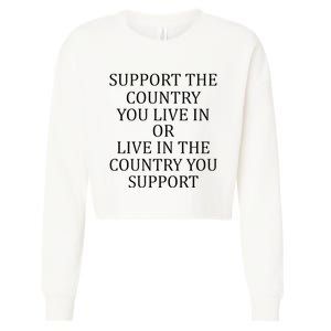 Support The Country You Live In Live In The Country Cropped Pullover Crew