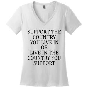 Support The Country You Live In Live In The Country Women's V-Neck T-Shirt