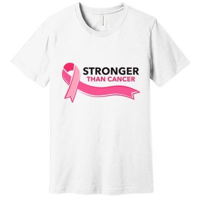 Stronger Than Cancer Pink Ribbon Premium T-Shirt