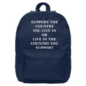 Support The Country You Live In Or Live In The Country You Support 16 in Basic Backpack