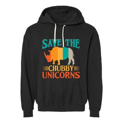Save The Chubby Unicorn Funny Fat Rhino Animal Rights Gift Garment-Dyed Fleece Hoodie