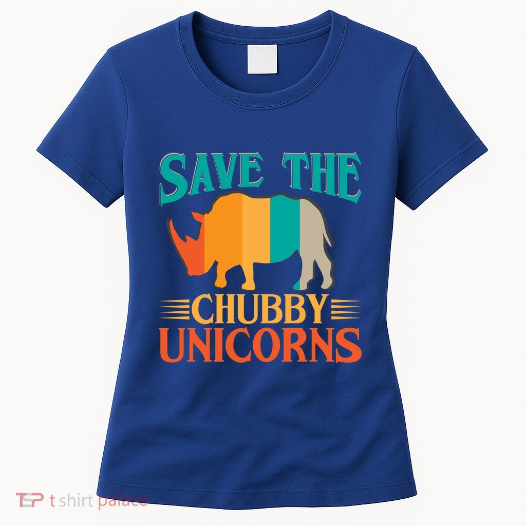 Save The Chubby Unicorn Funny Fat Rhino Animal Rights Gift Womens T-Shirt