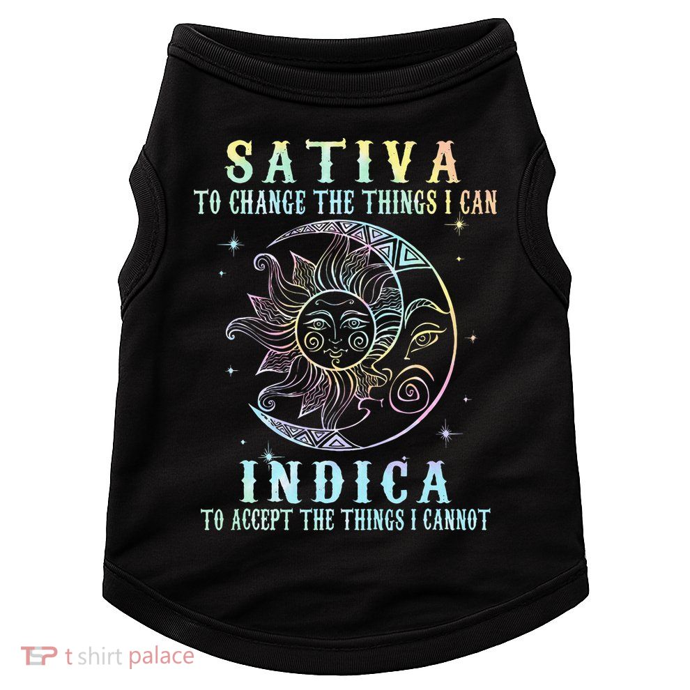 Sativa To Change The Things I Can Indica Cannabis W Tie Dye Doggie Tank