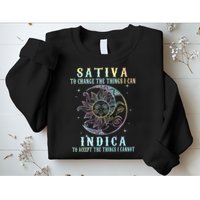 Sativa To Change The Things I Can Indica Cannabis W Tie Dye Sweatshirt