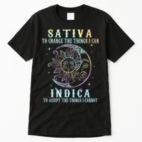 Sativa To Change The Things I Can Indica Cannabis W Tie Dye Tall T-Shirt