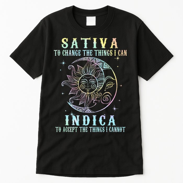 Sativa To Change The Things I Can Indica Cannabis W Tie Dye Tall T-Shirt