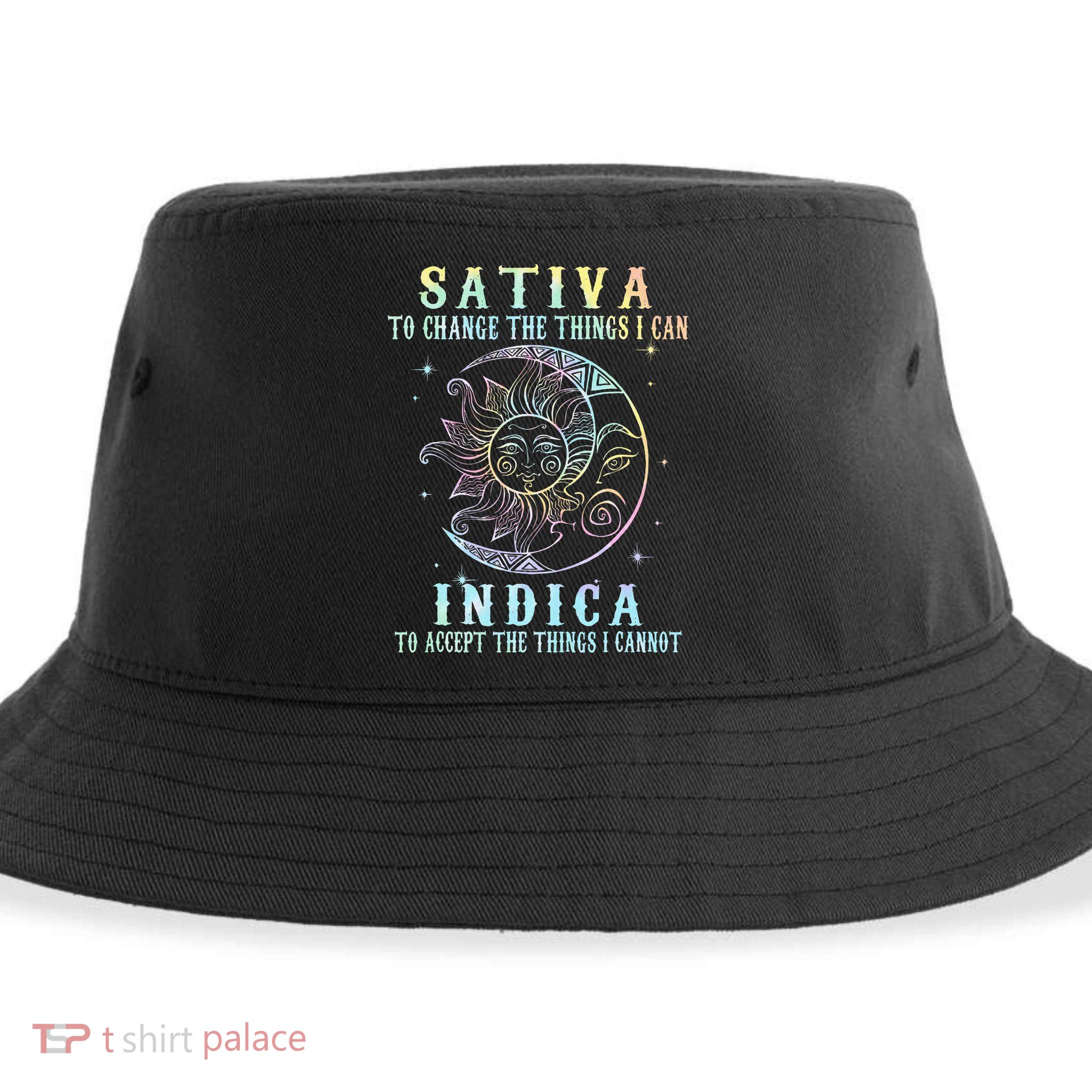 Sativa To Change The Things I Can Indica Cannabis W Tie Dye Sustainable Bucket Hat