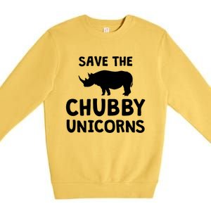 Save The Chubby Unicorns Rhino Gift Funny Rhino Lover Gift Premium Crewneck Sweatshirt