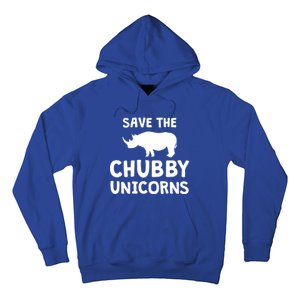 Save The Chubby Unicorns Rhino Gift Funny Rhino Lover Gift Hoodie