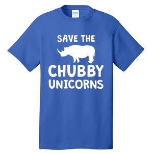 Save The Chubby Unicorns Rhino Gift Funny Rhino Lover Gift Tall T-Shirt