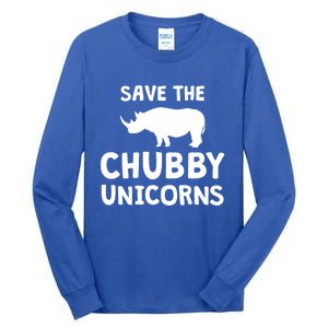 Save The Chubby Unicorns Rhino Gift Funny Rhino Lover Gift Tall Long Sleeve T-Shirt