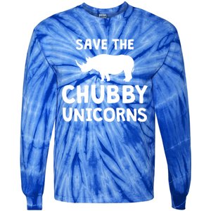 Save The Chubby Unicorns Rhino Gift Funny Rhino Lover Gift Tie-Dye Long Sleeve Shirt