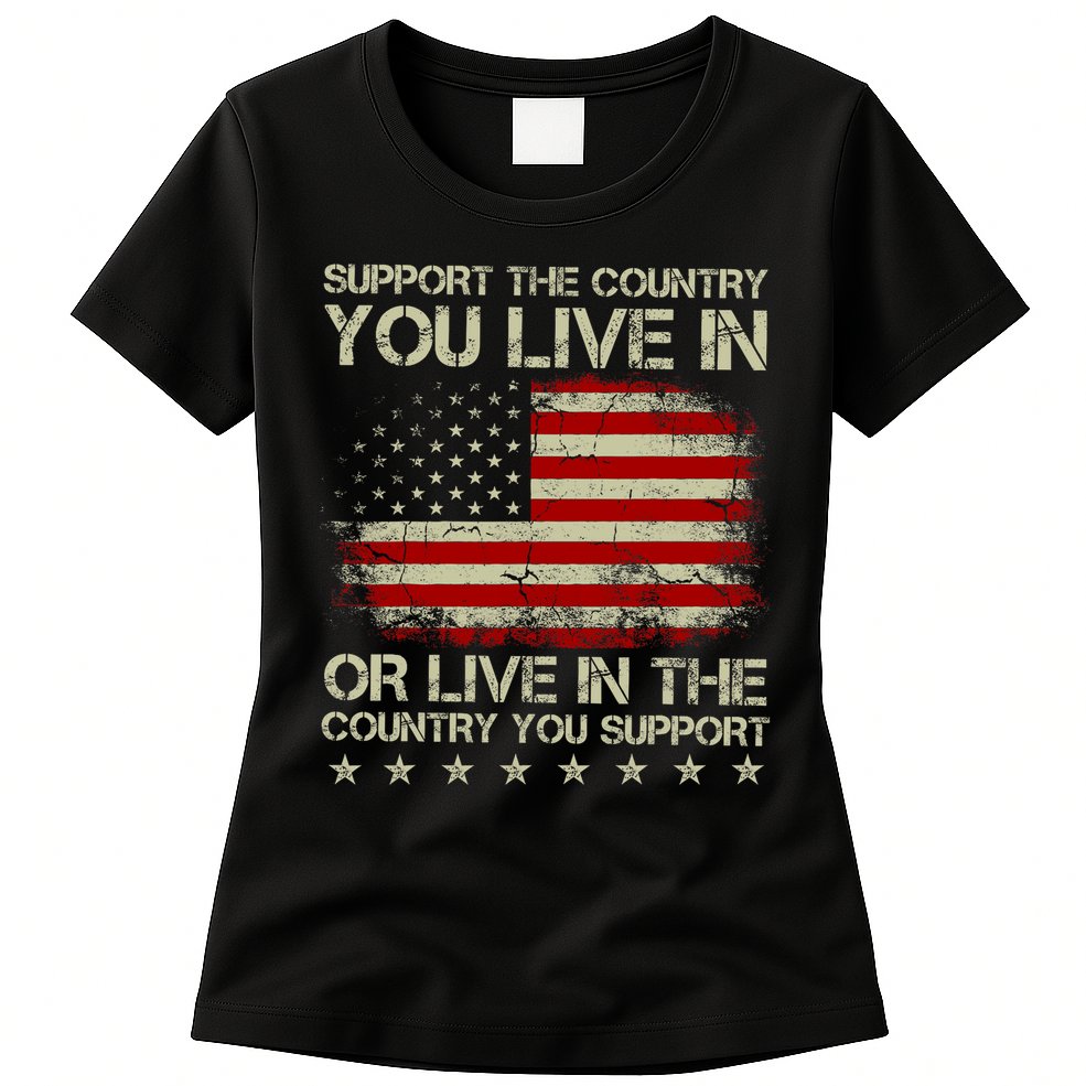 Support The Country You Live In The Country You Support Womens T-Shirt