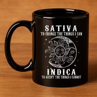 Sativa To Change The Things I Can Indica Cannabis Weed 11oz C Handle Ceramic Mug